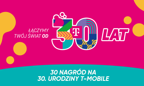 30 nagród na 30. urodziny T-Mobile